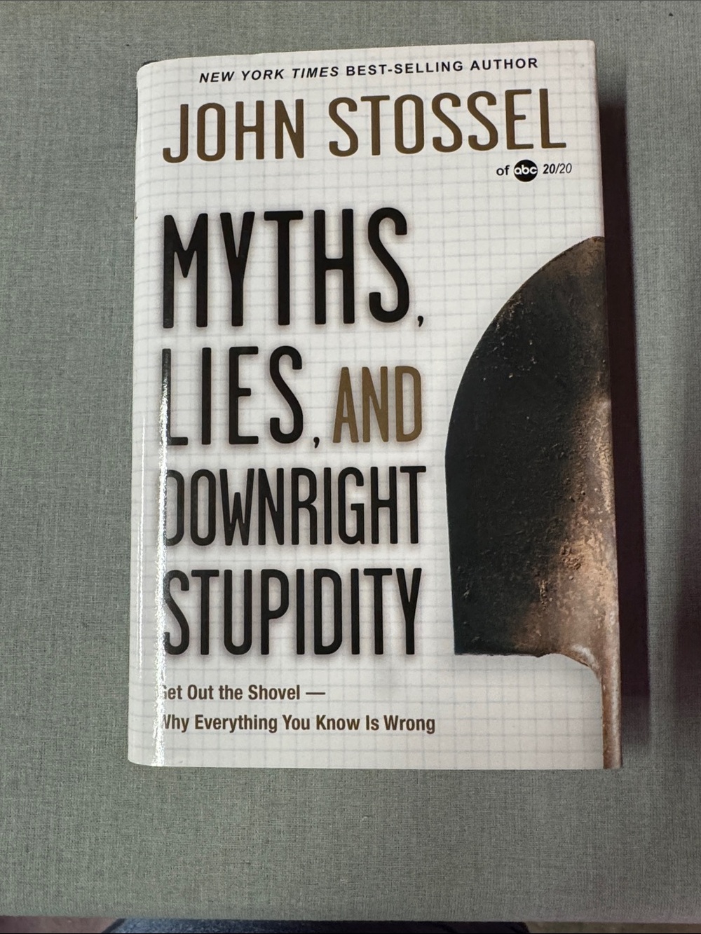Myths, Lies and Downright Stupidity by John Stossel